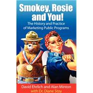 Smokey, Rosie, and You!