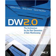 Dw 2.0: The Architecture for the Next Generation of Data Warehousing