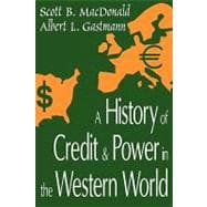 A History of Credit and Power in the Western World