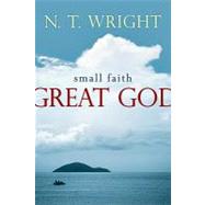 Small Faith-Great God