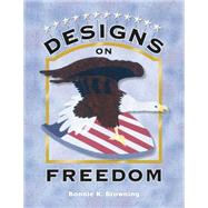 Designs on Freedom