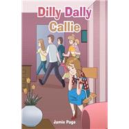 Dilly Dally Callie