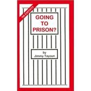 Going to Prison?