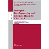Intelligent Data Engineering and Automated Learning – Ideal 2015