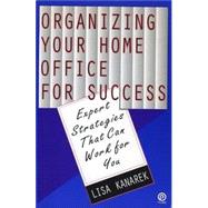 Organizing Your Home Office for Success Expert Strategies That Can Work For You