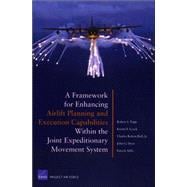 A Framework for Enhancing Airlift and Execution Capabilities within the Joint Expeditionary Movement System