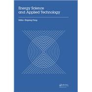 Energy Science and Applied Technology: Proceedings of the 2nd International Conference on Energy Science and Applied Technology (ESAT 2015)