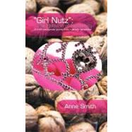 Girl Nutz: the Epitome of Femininity: A Child's Transgender Journey from a Parent's Perspective.
