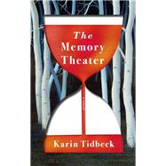 The Memory Theater A Novel