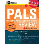 PALS (Pediatric Advanced Life Support) Review: Pearls of Wisdom, Third Edition