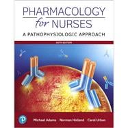Pharmacology for Nurses A Pathophysiologic Approach