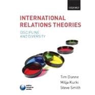 International Relations Theories Discipline and Diversity