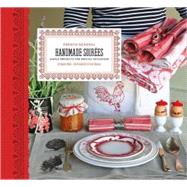 French General: Handmade Soirees Simple Projects for Special Occasions