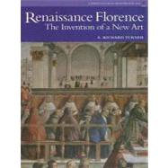 Renaissance Florence : The Invention of a New Art