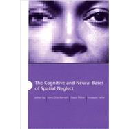 The Cognitive and Neural Bases of Spatial Neglect