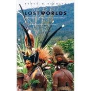 Lost Worlds : Adventures in the Tropical Rainforest