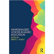 Marginalized Voices in Music Education