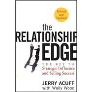 The Relationship Edge: The Key to Strategic Influence and Selling Success, 2nd Edition