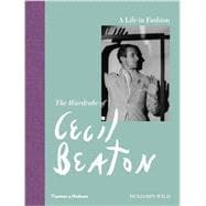 A Life in Fashion The Wardrobe of Cecil Beaton