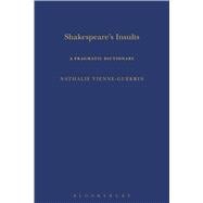 Shakespeare's Insults A Pragmatic Dictionary