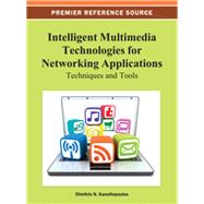 Intelligent Multimedia Technologies for Networking Applications
