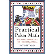 Practical Poker Math Basic Odds & Probabilities for Hold'em & Omaha