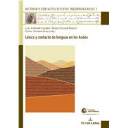 Léxico y contacto de lenguas en los Andes/ Lexicon and Language Contact in the Andes