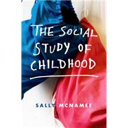 The Social Study of Childhood An Introduction