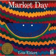 Market Day : A Story Told with Folk Art