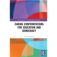 Caring Confrontations for Education and Democracy