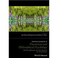 The Wiley Handbook of Theoretical and Philosophical Psychology Methods, Approaches, and New Directions for Social Sciences
