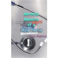 Mirthful Memoirs of a Male Nurse