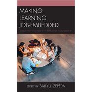 Making Learning Job-Embedded Cases from the Field of Instructional Leadership