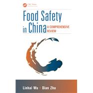 Food Safety in China: A Comprehensive Review