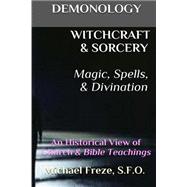 Witchcraft & Sorcery Magic, Spells, & Divination