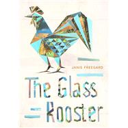 The Glass Rooster