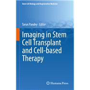 Imaging in Stem Cell Transplant and Cell-based Therapy