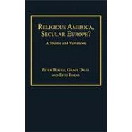 Religious America, Secular Europe?: A Theme and Variation