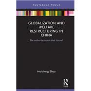 Globalization and Welfare Restructuring in China