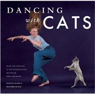 Dancing with Cats From the Creators of the International Best Seller Why Cats Paint (Cat Books, Crazy Cat Lady Gifts, Gifts for Cat Lovers, Cat Photography)