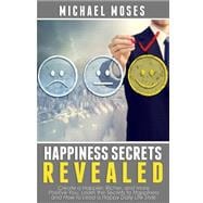 Happiness Secrets Revealed