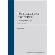 Intellectual Property: A Survey of the Law, Second Edition