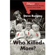 Who Killed Mom? A Delinquent Son's Meditation on Family, Mortality, and Very Tacky Candles