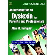 An Introduction to Dyslexia for Parents and Professionals
