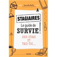 Stagiaires : le guide de survie