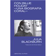 Con Billie Holiday Una biografía coral