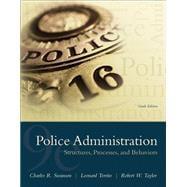 Police Administration: Structures, Processes, and Behaviors [RENTAL EDITION]