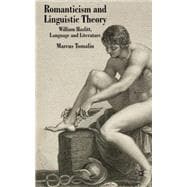 Romanticism and Linguistic Theory William Hazlitt, Language, and Literature