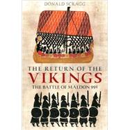 The Return of the Vikings The Battle of Maldon 991