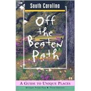 South Carolina Off the Beaten Path®; A Guide to Unique Places
